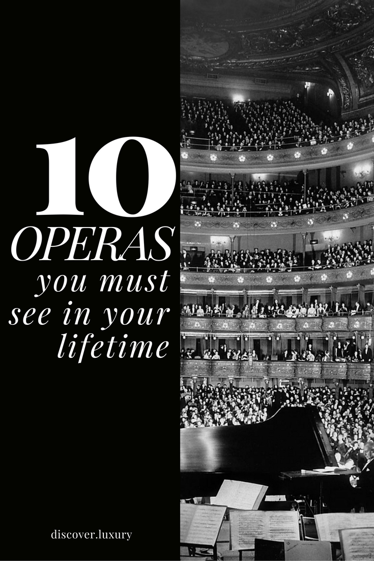 10 Operas You Must See in Your Lifetime